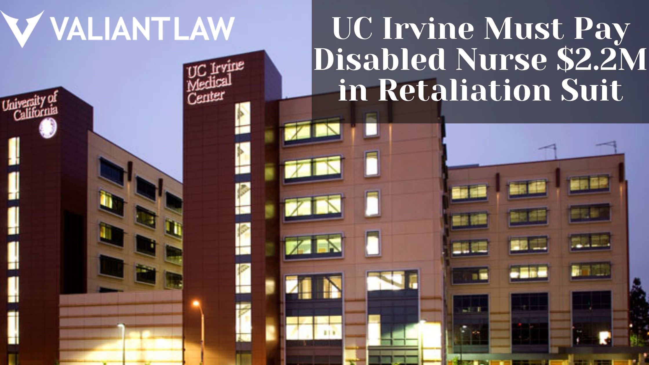 UC Irvine Must Pay Disabled Nurse 2 2M In Retaliation Suit uc-irvine-must-pay-disabled-nurse-2-2m-in-retaliation-suit